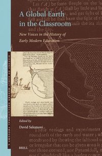 bokomslag A Global Earth in the Classroom: New Voices in the History of Early Modern Education