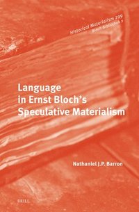 bokomslag Language in Ernst Bloch's Speculative Materialism