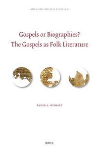 bokomslag Gospels or Biographies? The Gospels as Folk Literature