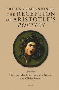 bokomslag Brill's Companion to the Reception of Aristotle's Poetics