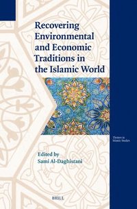 bokomslag Recovering Environmental and Economic Traditions in the Islamic World