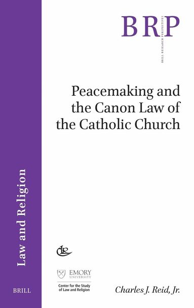 Charles Reid, Jr. - Peacemaking and the Canon Law of the Catholic Church, Häftad