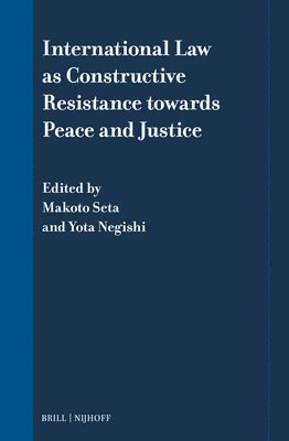 bokomslag International Law as Constructive Resistance towards Peace and Justice