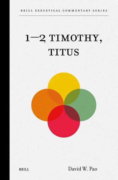 David W. Pao - 1–2 Timothy, Titus, Inbunden
