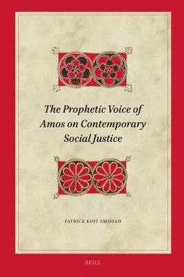 bokomslag The Prophetic Voice of Amos on Contemporary Social Justice