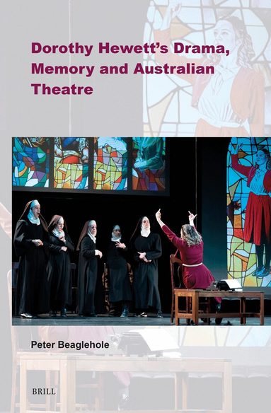 Peter Beaglehole - Dorothy Hewett’s Drama, Memory and Australian Theatre, Inbunden