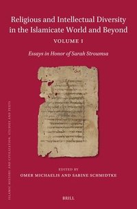 bokomslag Religious and Intellectual Diversity in the Islamicate World and Beyond Volume I: Essays in Honor of Sarah Stroumsa