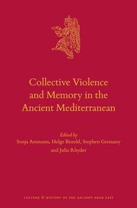 bokomslag Collective Violence and Memory in the Ancient Mediterranean