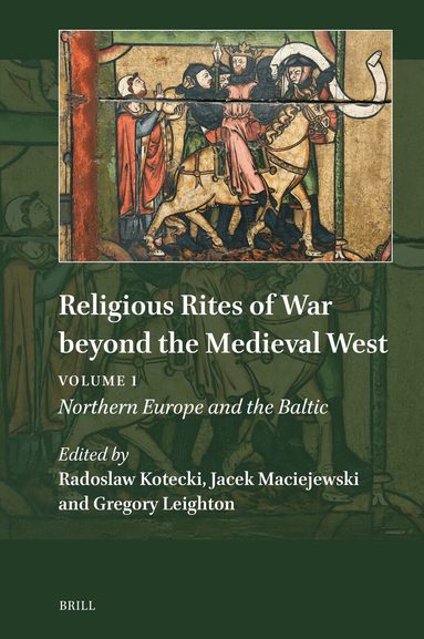 Radoslaw Kotecki - Religious Rites of War beyond the Medieval West, Inbunden