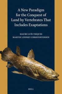 bokomslag New Paradigm for the Conquest of Land by Vertebrates That Includes Exaptations