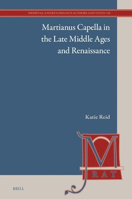 bokomslag Martianus Capella in the Late Middle Ages and Renaissance