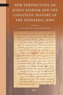 New Perspectives on Judeo-Spanish and the Linguistic History of the Sephardic Jews 1