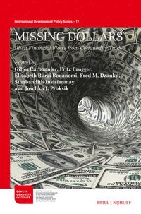 bokomslag Missing Dollars: Illicit Financial Flows from Commodity Trade