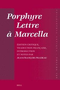 bokomslag Porphyre - Lettre À Marcella: Édition Critique, Traduction Française, Introduction Et Notes Par Jean-François Pradeau