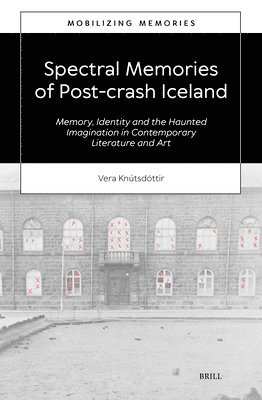 bokomslag Spectral Memories of Post-crash Iceland