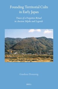 bokomslag Founding Territorial Cults in Early Japan