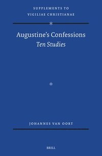 bokomslag Augustine's Confessions: Ten Studies