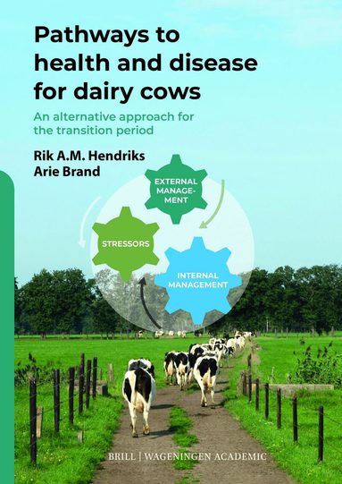 Rik Hendriks, Arie Brand - Pathways to Health and Disease for Dairy Cows, Inbunden