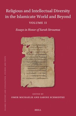 Religious and Intellectual Diversity in the Islamicate World and Beyond Volume II: Essays in Honor of Sarah Stroumsa 1