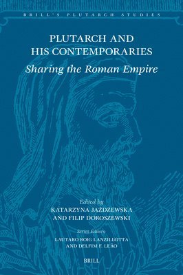 bokomslag Plutarch and His Contemporaries: Sharing the Roman Empire