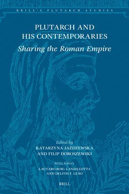 bokomslag Plutarch and His Contemporaries: Sharing the Roman Empire