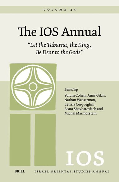 Yoram Cohen - IOS Annual Volume 24: "Let the Tabarna, the King, Be Dear to the Gods", Inbunden