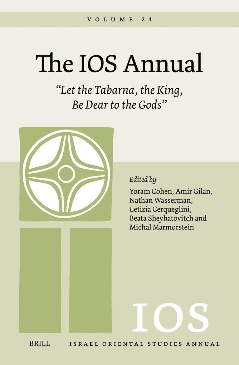Yoram Cohen - IOS Annual Volume 24: "Let the Tabarna, the King, Be Dear to the Gods", Inbunden