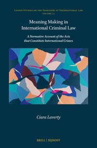 bokomslag Meaning Making in International Criminal Law