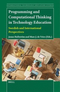 bokomslag Programming and Computational Thinking in Technology Education: Swedish and International Perspectives