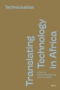 bokomslag Translating Technology in Africa. Volume 2: Technicisation