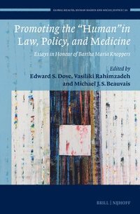 bokomslag Promoting the 'Human' in Law, Policy, and Medicine: Essays in Honour of Bartha Maria Knoppers