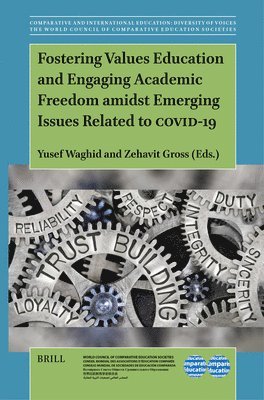 bokomslag Fostering Values Education and Engaging Academic Freedom Amidst Emerging Issues Related to Covid-19