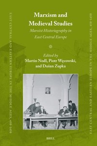 bokomslag Marxism and Medieval Studies: Marxist Historiography in East Central Europe