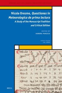 bokomslag Nicole Oresme, Questiones in Meteorologica de Prima Lectura: Critical Edition and Study of the Manuscript Tradition