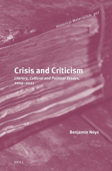 Benjamin Noys - Crisis and Criticism, Inbunden