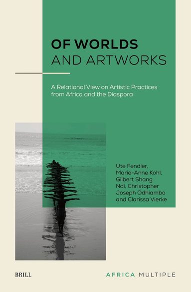 Ute Fendler - Of Worlds and Artworks, Inbunden