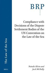 bokomslag Compliance with Decisions of the Dispute Settlement Bodies of the UN Convention on the Law of the Sea