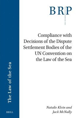 bokomslag Compliance with Decisions of the Dispute Settlement Bodies of the UN Convention on the Law of the Sea