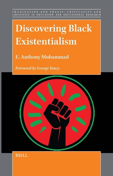 E. Anthony Muhammad - Discovering Black Existentialism, Inbunden