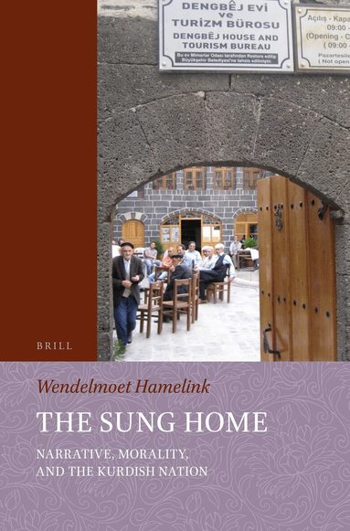 Wendelmoet Hamelink - Sung Home. Narrative, Morality, and the Kurdish Nation, Häftad
