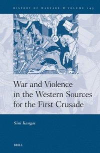 bokomslag War and Violence in the Western Sources for the First Crusade