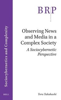 bokomslag Observing News and Media in a Complex Society