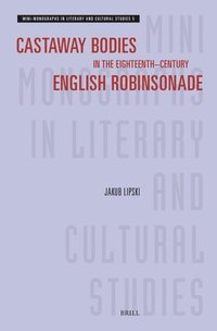 bokomslag Castaway Bodies in the Eighteenth-Century English Robinsonade
