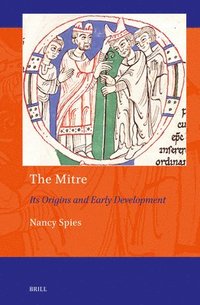 bokomslag The Mitre: Its Origins and Early Development