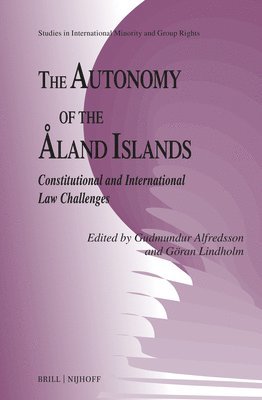 The Autonomy of the Åland Islands: Constitutional and International Law Challenges 1