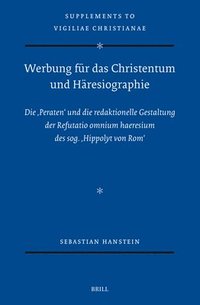 bokomslag Werbung für das Christentum und Häresiographie