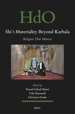 bokomslag Shi?i Materiality Beyond Karbala