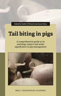 Keelin O'Driscoll - Tail biting in pigs, Inbunden. Tillgänglighet: Lägg i varukorg