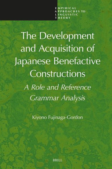 Kiyono Fujinaga-Gordon - Development and Acquisition of Japanese Benefactive Constructions, Inbunden