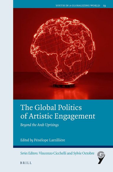 Pénélope Larzillière - Global Politics of Artistic Engagement, Häftad